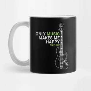 Only Music Makes Me Happy Bass Guitar Outline Mug